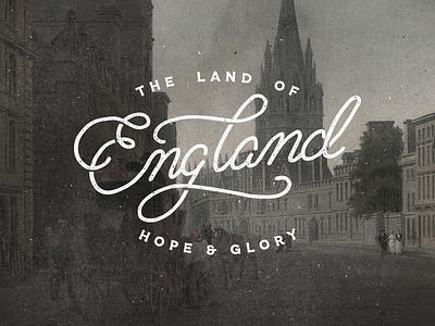England - The Land of Hope & Glory calligraphy drawing hand drawn hand lettering ink lettering letters pencil quote sketch texture typography