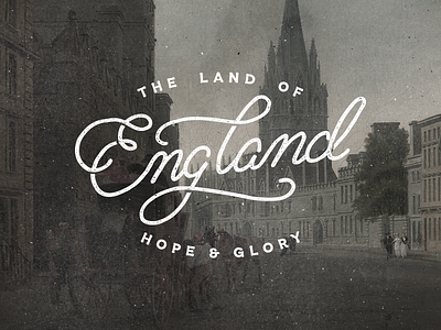 England - The Land of Hope & Glory