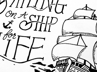 Ship calligraphy drawing hand drawn hand lettering ink lettering letters pencil quote sketch texture typography