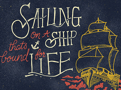 Ship calligraphy drawing hand drawn hand lettering ink lettering letters pencil quote sketch texture typography