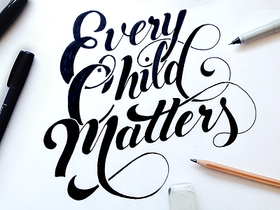 Every Child Matters brush calligraphy hand lettering ink lettering marker pen sharpie type typography