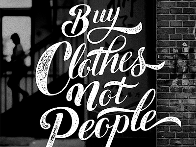 Buy Clothes Not People brush calligraphy hand lettering ink lettering marker pen sharpie type typography