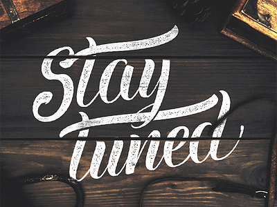 Stay Tuned brush calligraphy hand lettering ink lettering marker pen sharpie type typography