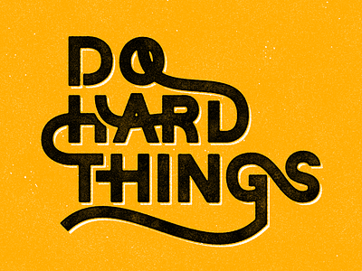 Do Hard Things brush calligraphy hand lettering ink lettering marker pen sharpie type typography