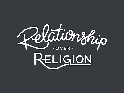 Relationship over Religion