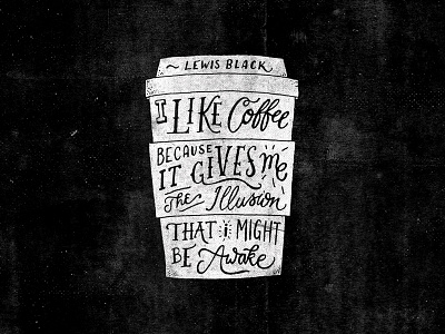 I like coffee calligraphy chalk coffee grunge handlettering lettering micron script textures type typography