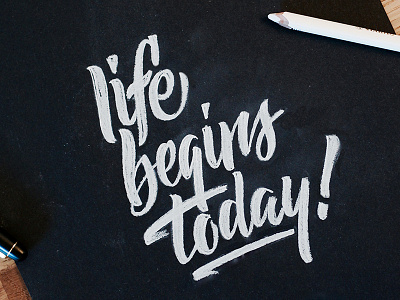 Life begins today brush calligraphy hand lettering lettering sketchbook typography