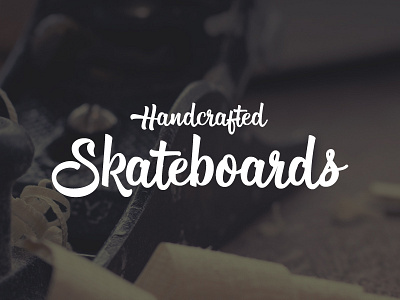 Handcrafted Skateboards brush script font illustrator lettering skateboards typeface typography vector