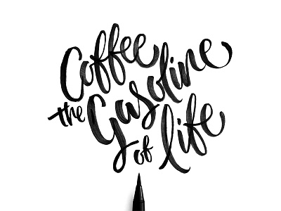 Gasoline of Life brush calligraphy coffee hand lettering lettering typography