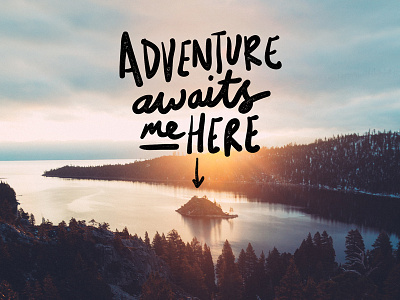Adventure awaits me here adventure brush calligraphy hand lettering lettering typography