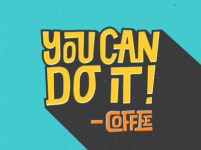 You can do it!! calligraphy hand lettering illustrator lettering typography vector