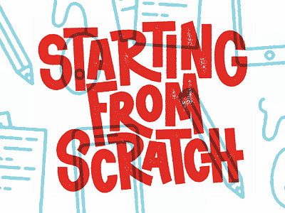 Starting from Scratch advice design designer freelance hand lettering letters podcast type typography