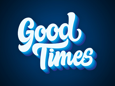 Good Times calligraphy design hand lettering illustrator lettering photoshop typography vector
