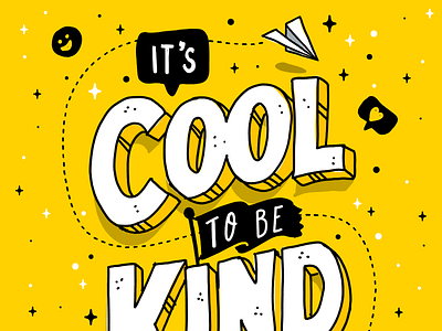 It's Cool to be kind by Ian Barnard on Dribbble