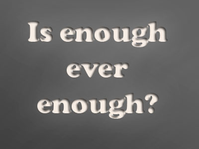 Is Enough Ever Enough? blackboard chalkboard recess