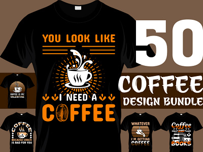 50 coffee design bundle coffee coffee boy coffee lover coffee man coffee shop coffee valentines custom design good night graphic design graphics designe logo new t shirt designe today