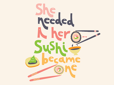 She needed sushi... color drawing hand hand lettering illustration sushi type typography word play word puns