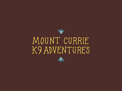 Mount Currie K9 Adventures Logos Badges Lockups adventure badge logo branding canine dog dog logo dogs hand drawn k9 lettering logo logo design vector