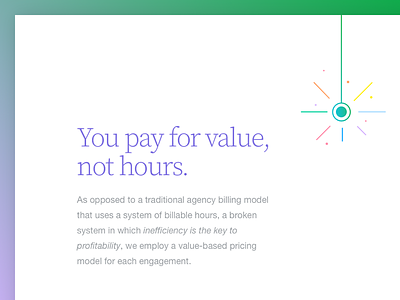 You pay for value, not hours. helvetica illustration source serif typography ui ux value violet