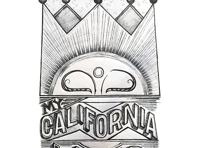 For My California King drawing hand lettering illustration pen and ink pen on paper