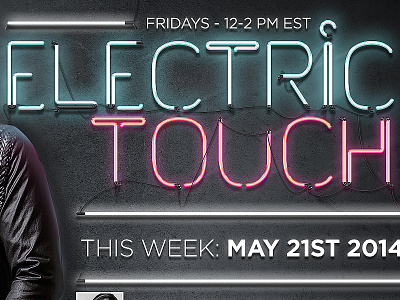 Electric Touch - Typography dj electric flyer music neon neon sign nightclub sign touch type typography