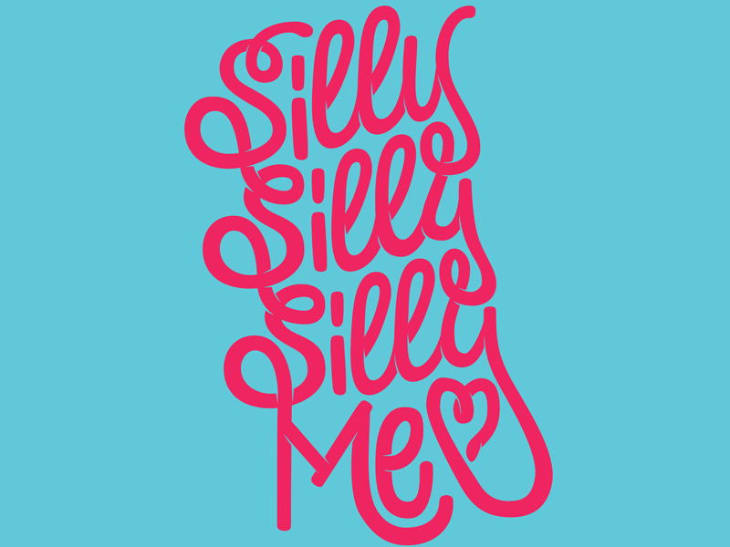 Silly Silly Silly Me lettering play words