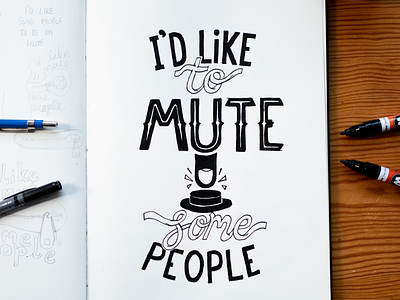 I’d like to mute some people button finger handrawn illustration lettering mute press push script sketch typography