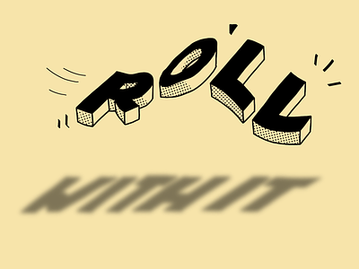 Roll with it 3d duotone illustration lettering procreate roll rolling shadow type typography
