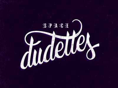 Space Dudettes calligraphy dudette hand lettering lettering script type typography vector