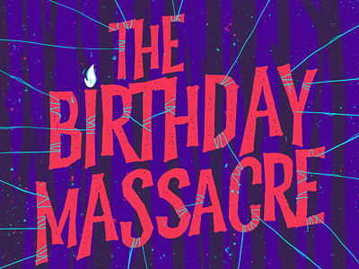 The Birthday Massacre birthday blue color creative design fear illustration massacre music music art musician print red song terror themeforest thriller type typogaphy typography