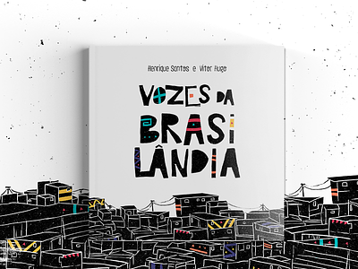 Vozes da Brasilândia african art direction black blue book brasil color colorful concept creative design favela illustration logo print texture typography voice