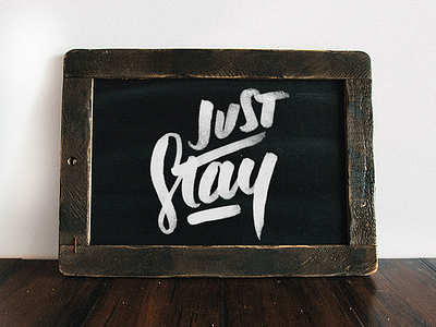 Just Stay brush display for fun lettering