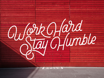 Work Hard / Stay Humble design hand lettering typography