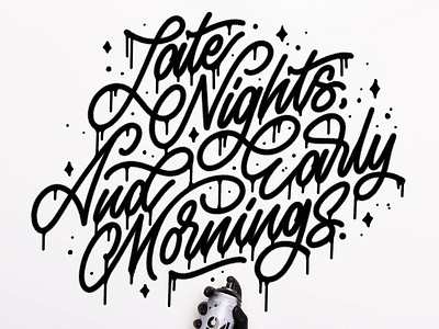 Late Nights And Early Mornings art bold calligraphy design drips graffiti grit lettering lockup mockup photography script texture type typography