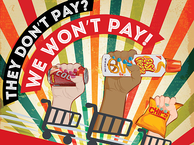 Illustration | They Won't Pay? We Won't Pay! adobe illustrator design flat design illustator illustration poster art typography vector