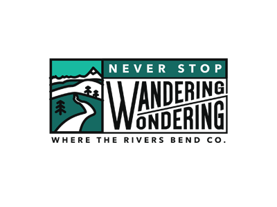 Never Stop Wa/ondering nature never stop wandering never stop wondering nh design co nhammonddesign nick hammond nick hammond design nickhammonddesign.com river rivers typography where the rivers bend
