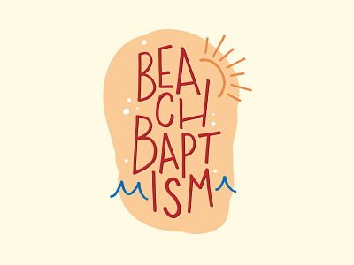 Beach Baptism Logo baptism beach beach design hand lettering logo design orlando
