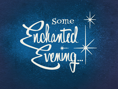Some Enchanted Evening... brushpen fairytale handlettering lettering logo logo design movie retro script story