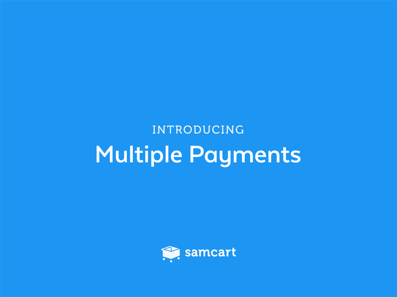 SamCart Multiple Payments ad payment samcart