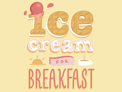 Ice cream for breakfast graphic design handlettering ice cream illustration procreate