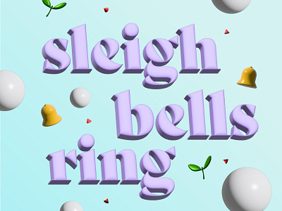 Sleigh Bells Ring 3d christmas graphic design illustration lettering typography