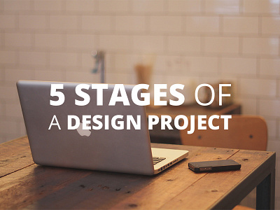 5 stages of a design project