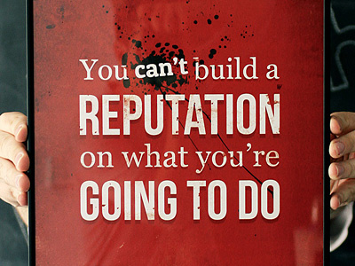 You can't build a reputation... print frame poster print quote typography