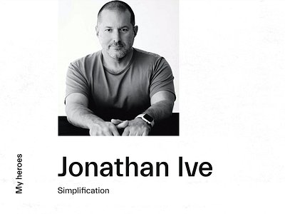 MY HEROES #7 Jonathan Ive