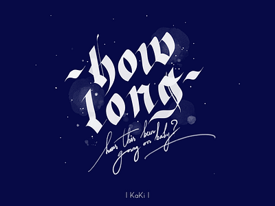 How Long calligraphy debut hand lettering hello dribbble lettering logotype typography