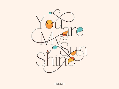 you are my sunshine calligraphy hand lettering logo logotype type typography writing