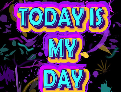 Today is my day design graphic design illustration logo