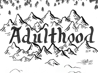 Adulthood calligraphy illustration maps mountains typography