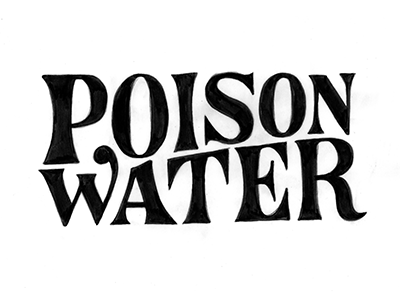 Poison Water hand drawn lettering pencil process typography