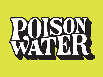 Poison Water display funky lettering poison shadow typography vector